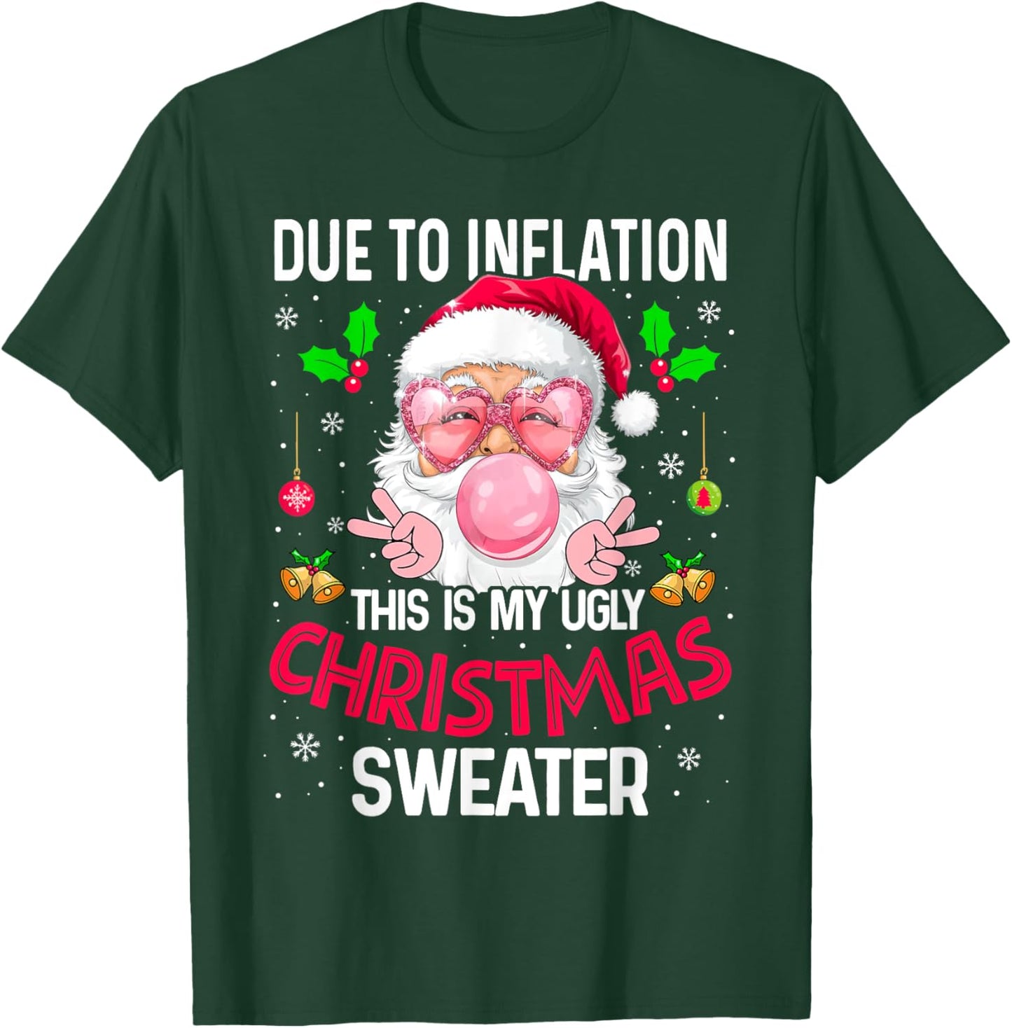 Xmas Humor Due to Inflation Ugly Christmas Sweater Sarcastic T-Shirt - T-Shirt | Forest