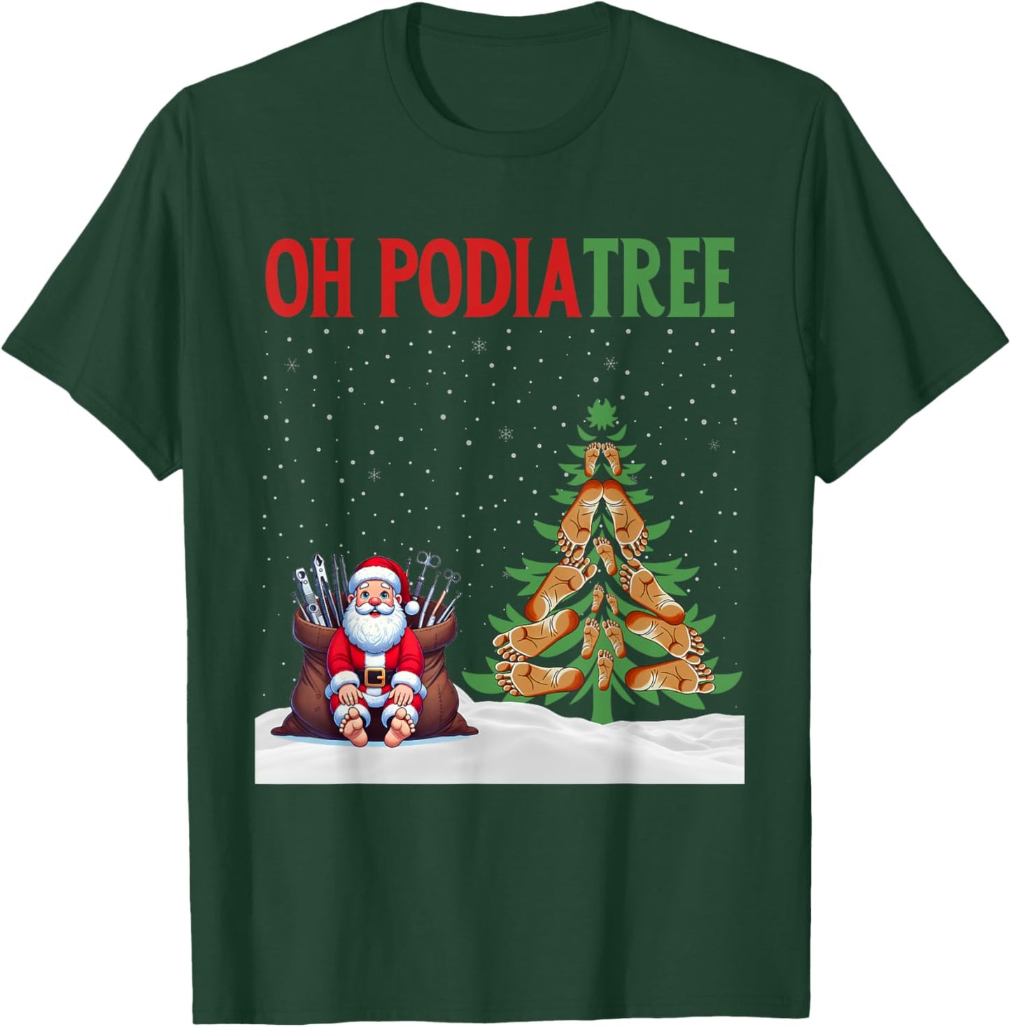 Oh Podiatree Funny Podiatry Christmas Shirt Staff Squad T-Shirt - T-Shirt | Forest