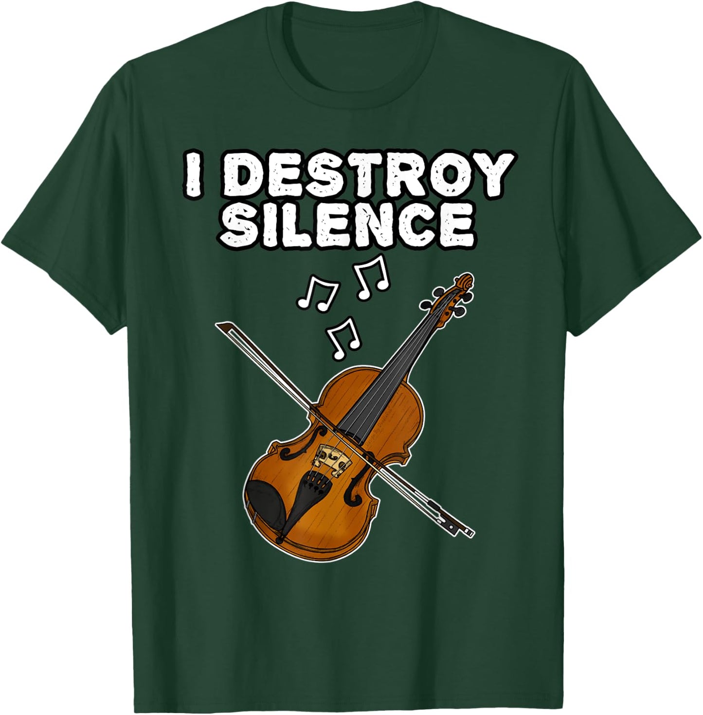 Violin, I Destroy Silence, Violinist String Musician Funny T-Shirt - T-Shirt | Forest