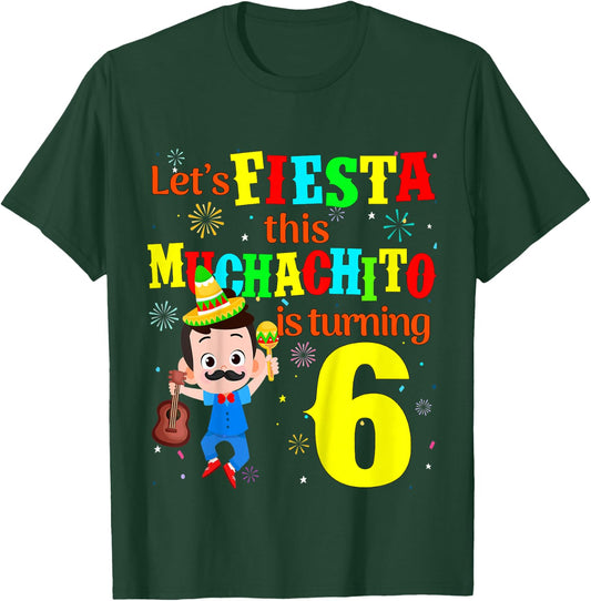 Kids Let's Fiesta this Muchachito is turning 6 Mexican Birthday T-Shirt - T-Shirt | Forest