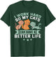 I Work Hard So My Cat Can Have A Better Life Funny Cat T-Shirt - T-Shirt | Forest