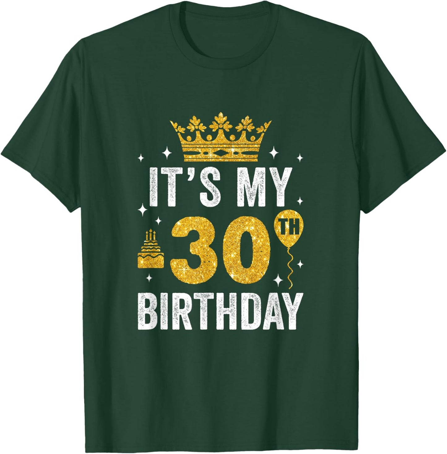 It's My 30Th Birthday Idea For 30 Years Old Man And Woman T-Shirt - T-Shirt | Forest