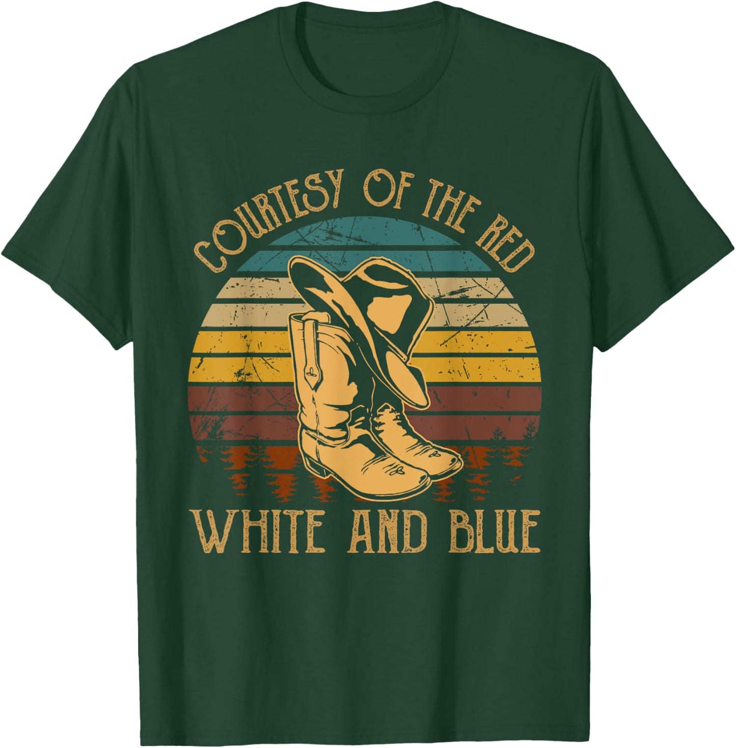 Courtesy Of The Red, White And Blue Western Cowboy Hat Boots T-Shirt - T-Shirt | Forest
