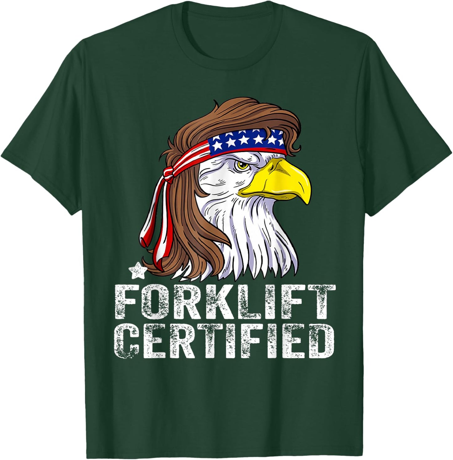 Forklift Certified meme Eagle Mullet USA Fork Lift Forklift T-Shirt - T-Shirt | Forest