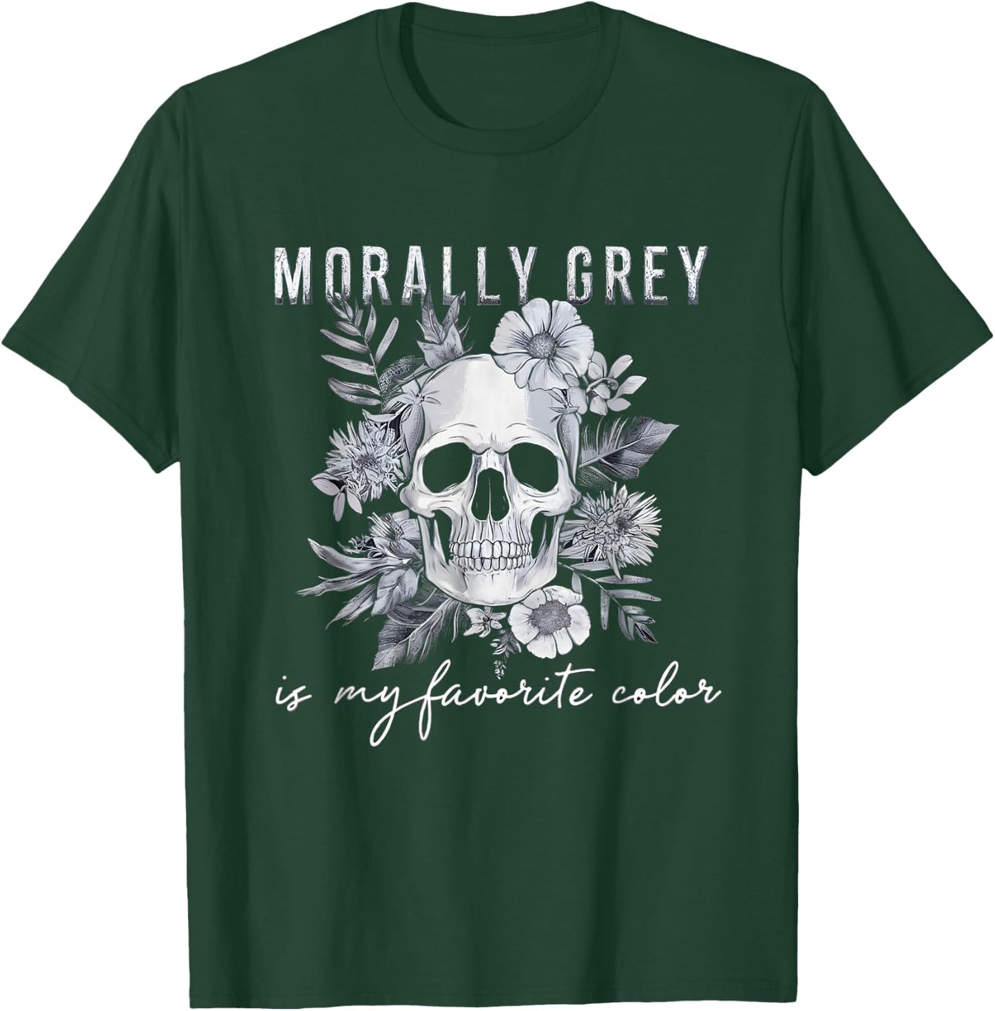 Morally Grey is My Favorite Color Morally Grey Book Club T-Shirt - T-Shirt | Forest