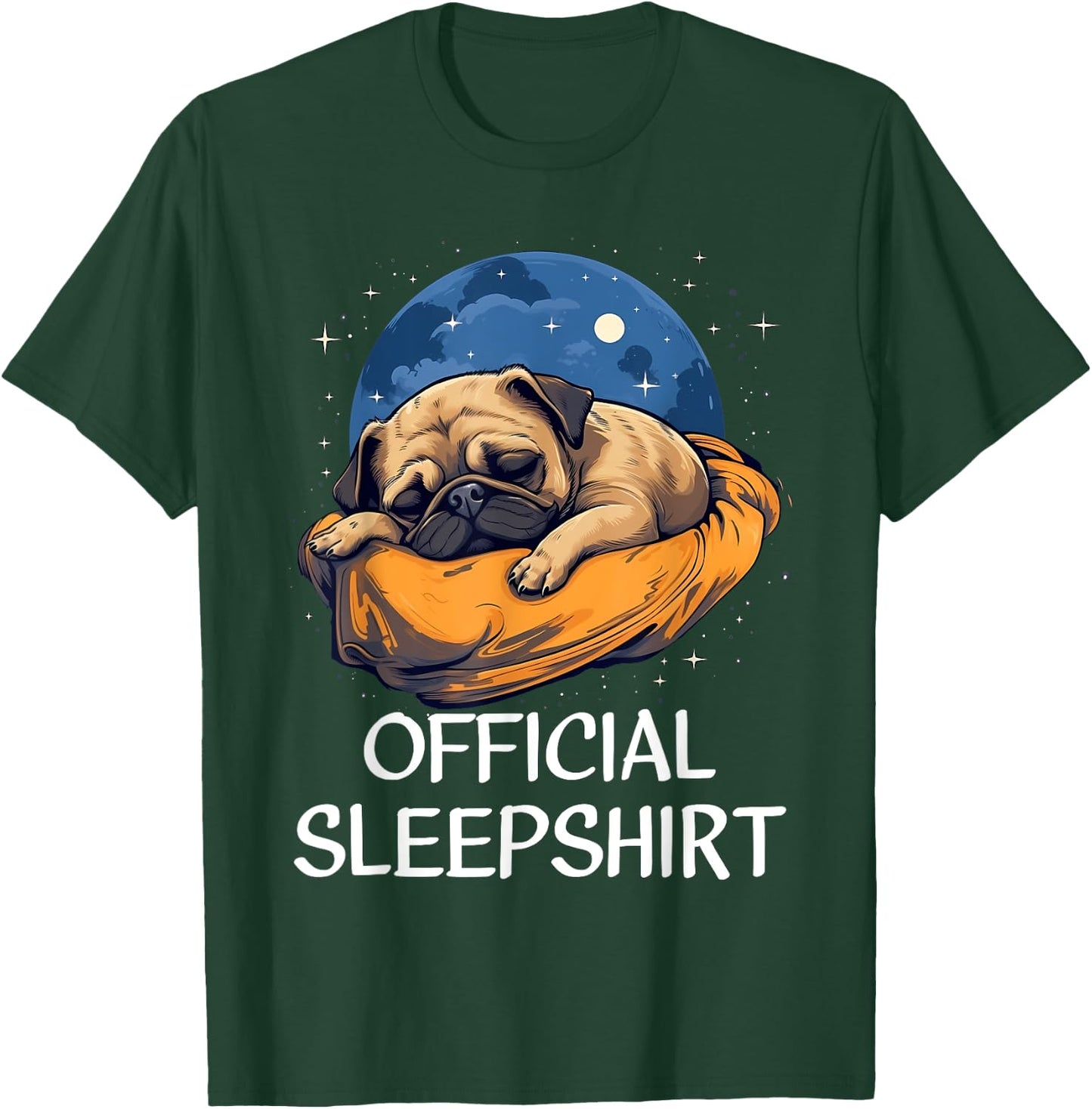 Official Sleep Shirt Pug Nightshirt Pajama Sleepshirt T-Shirt - T-Shirt | Forest