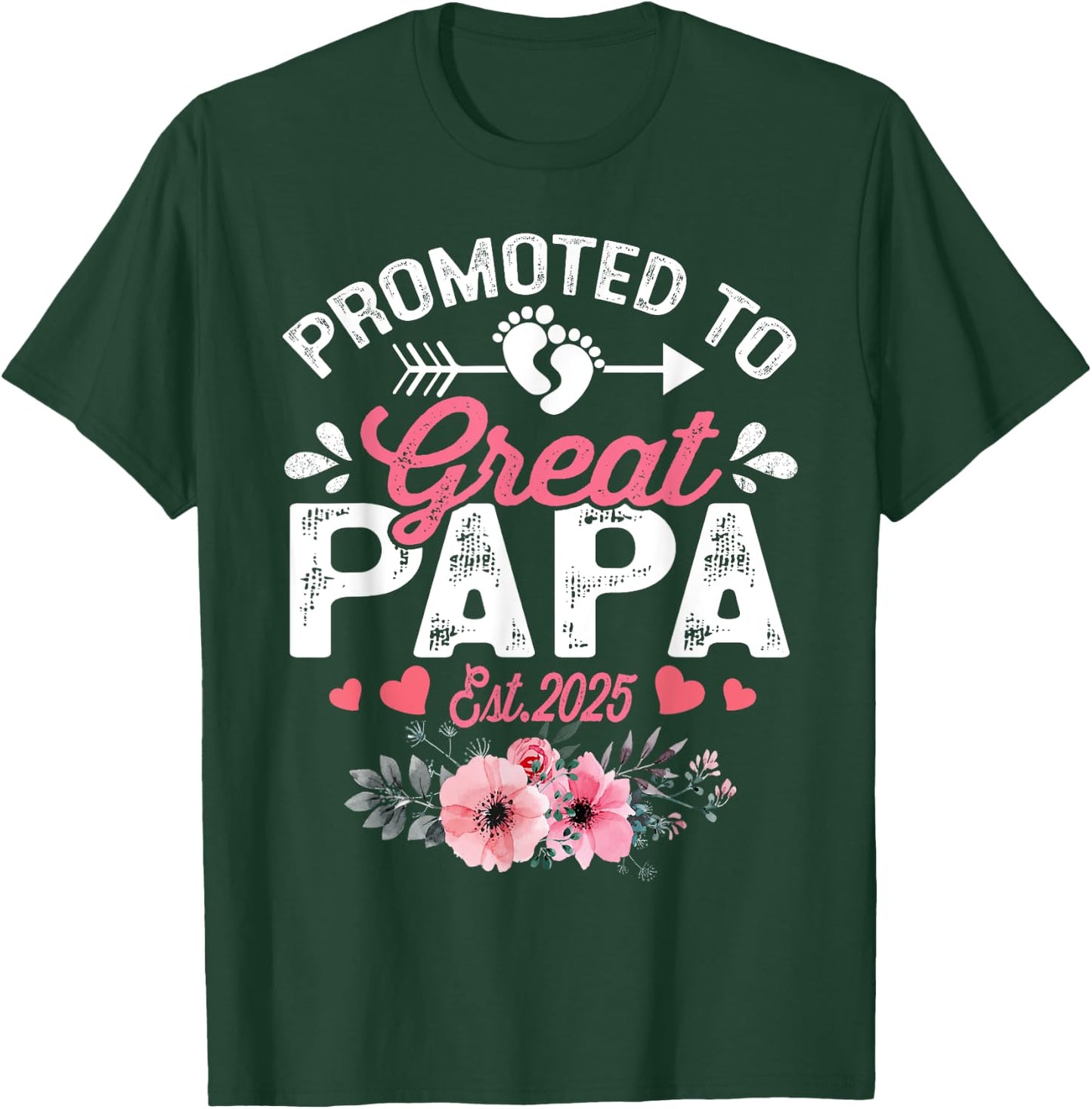 Promoted To Great Papa Est 2025 First Time Papa Floral T-Shirt - T-Shirt | Forest