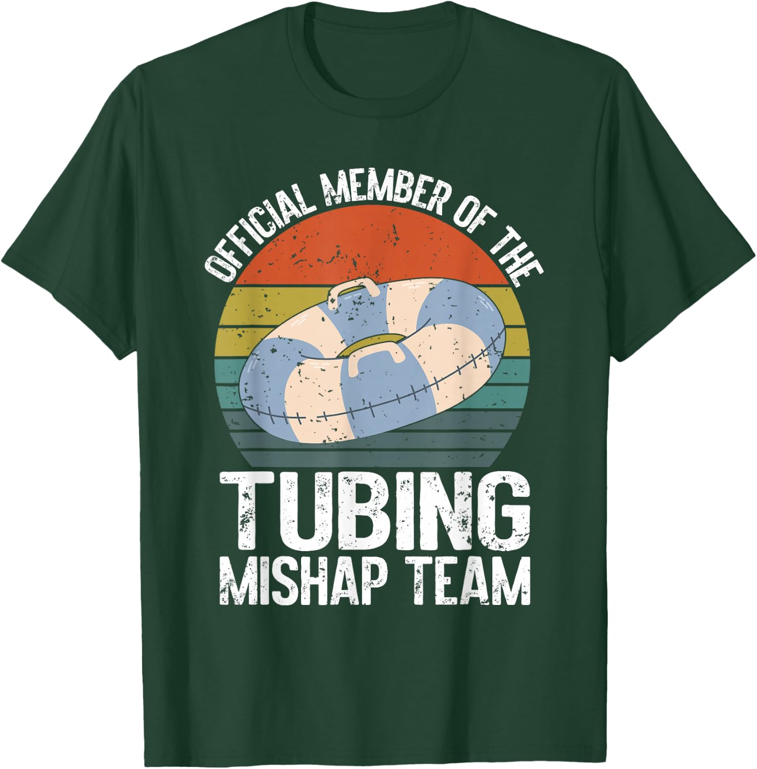 Official Member of the Tubing Mishap Team River Tubing T-Shirt - T-Shirt | Forest