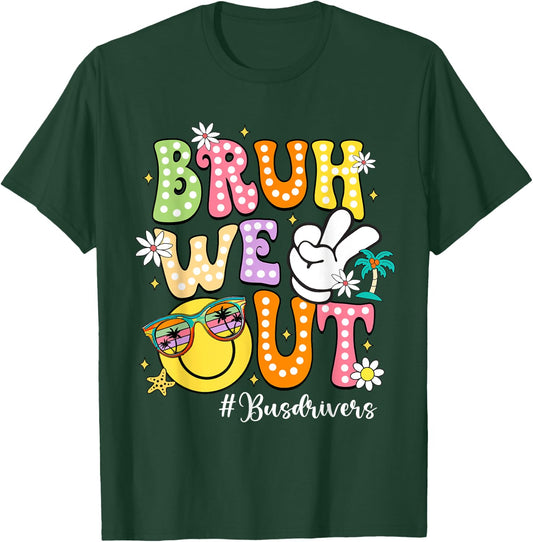 Retro Groovy Bruh We Out Bus Drivers Last Day Of School T-Shirt - T-Shirt | Forest