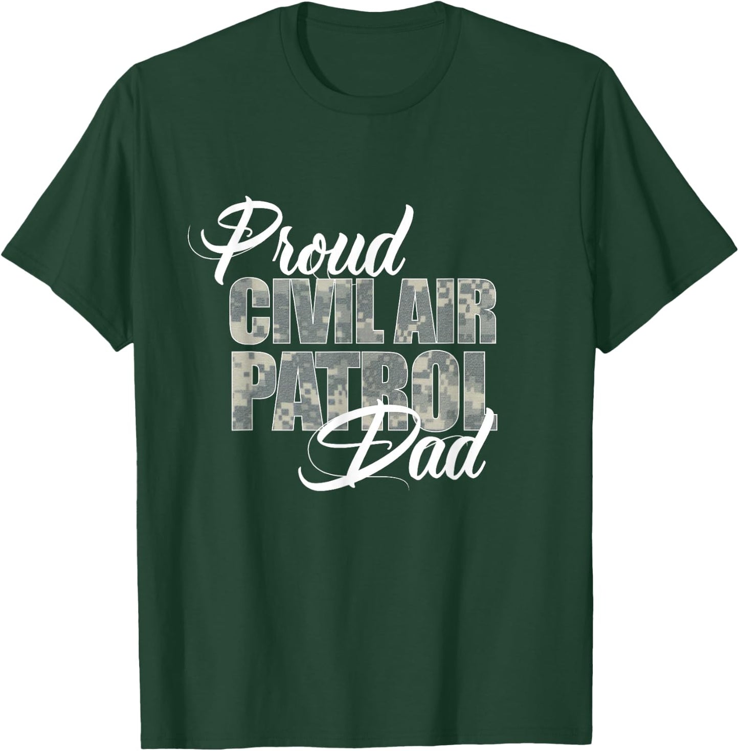 Proud Civil Air Patrol Dad T-Shirt - T-Shirt | Forest