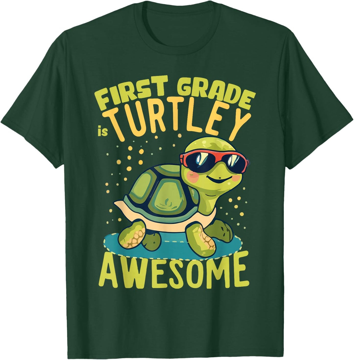 First Grade Turtle-y Awesome First Day of First Grade T-Shirt - T-Shirt | Forest