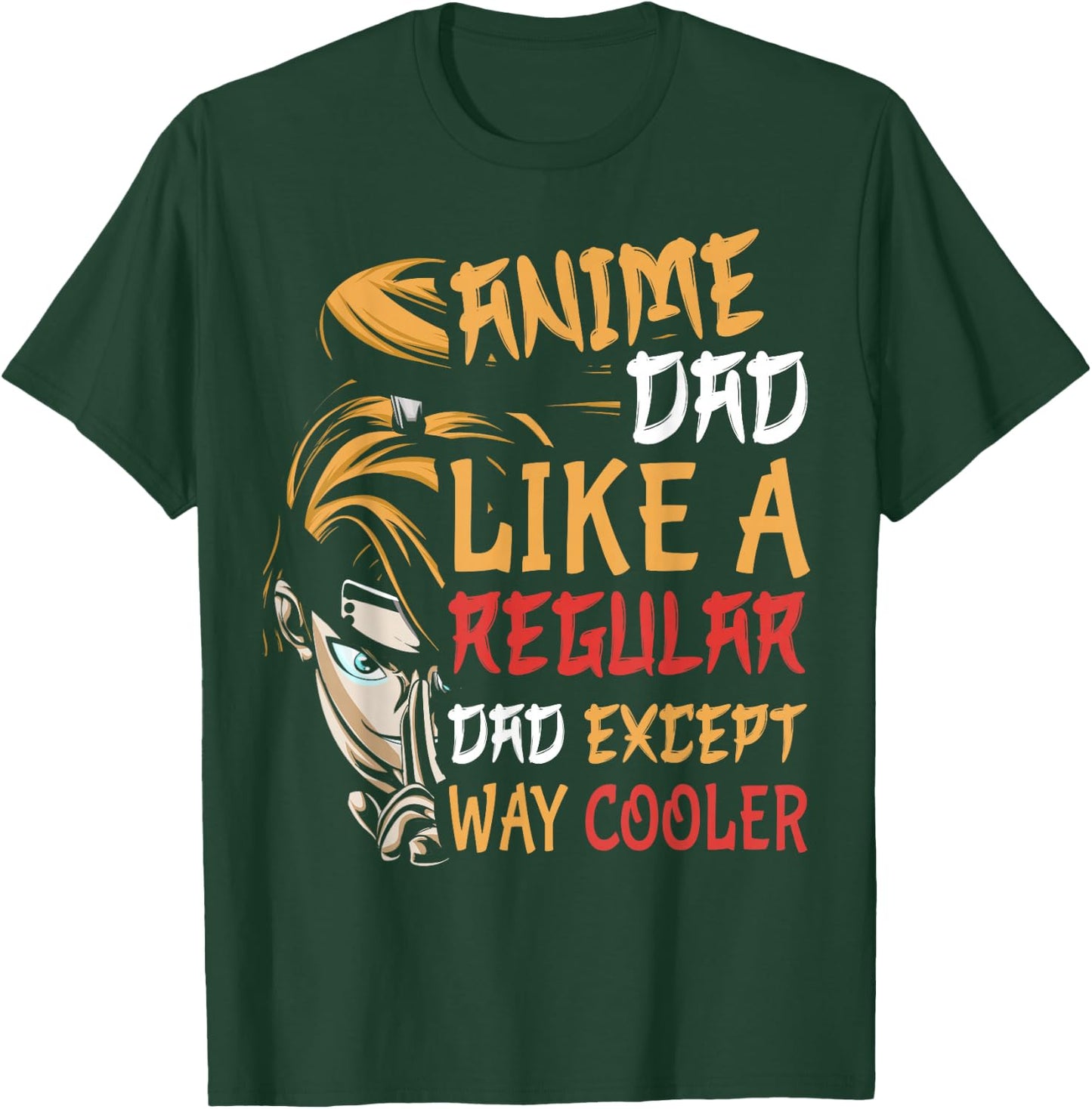 Men Anime Father's Day Anime Dad Except Way Cooler T-Shirt - T-Shirt | Forest