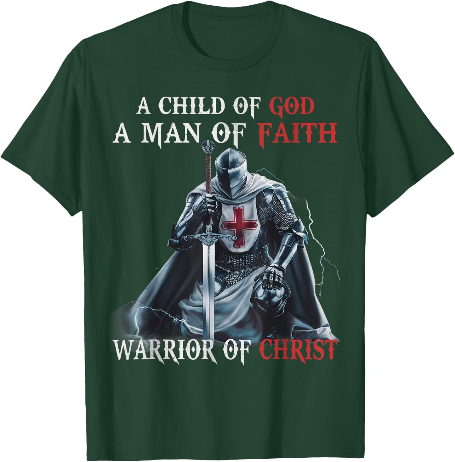 Knight Templar I Am A Man Of Faith A Warrior Of Christ T-Shirt - T-Shirt | Forest