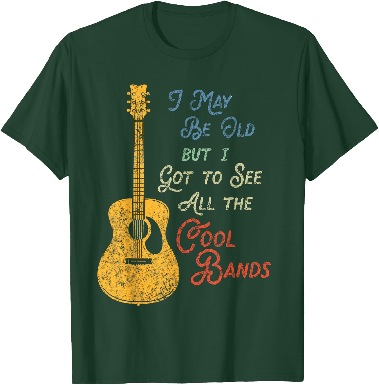 I May Be Old But I Got To See All The Cool Bands Vintage T-Shirt - T-Shirt | Forest