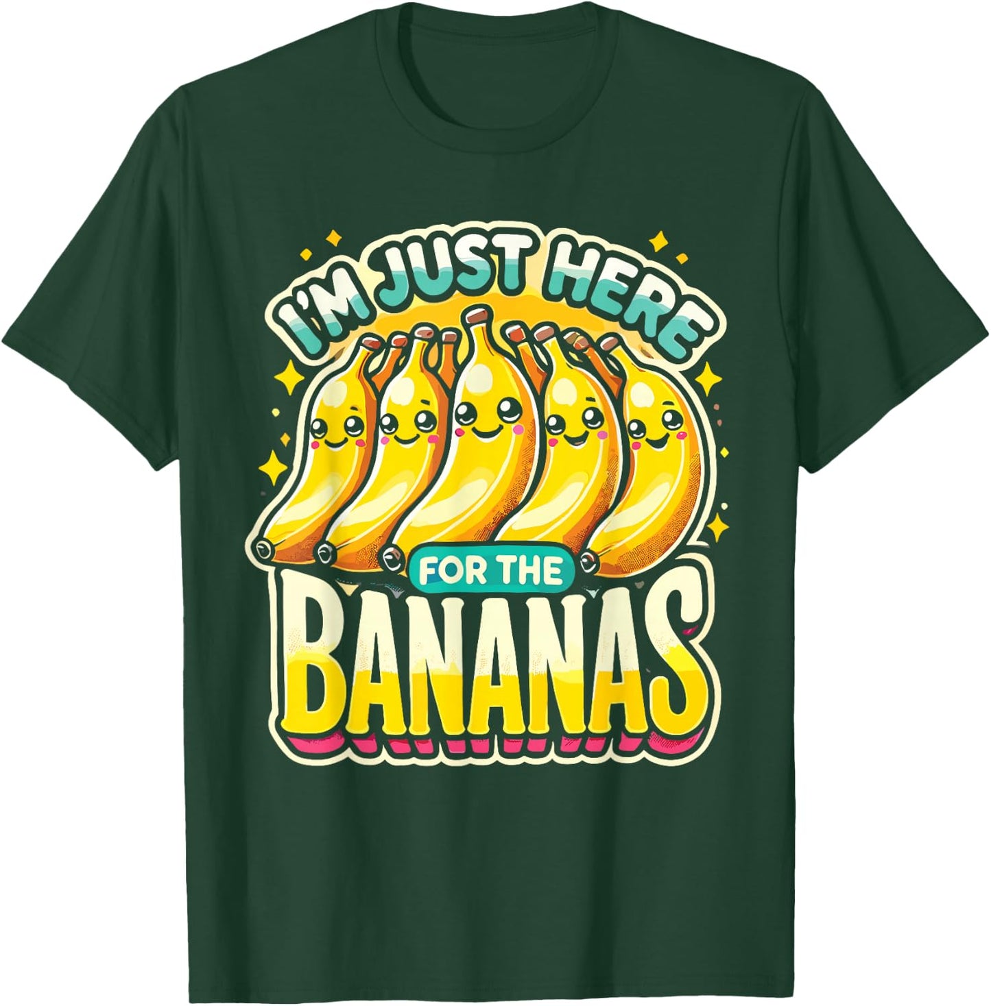 Banana Lover I'm Just Here For The Bananas Banana Enthusiast T-Shirt - T-Shirt | Forest