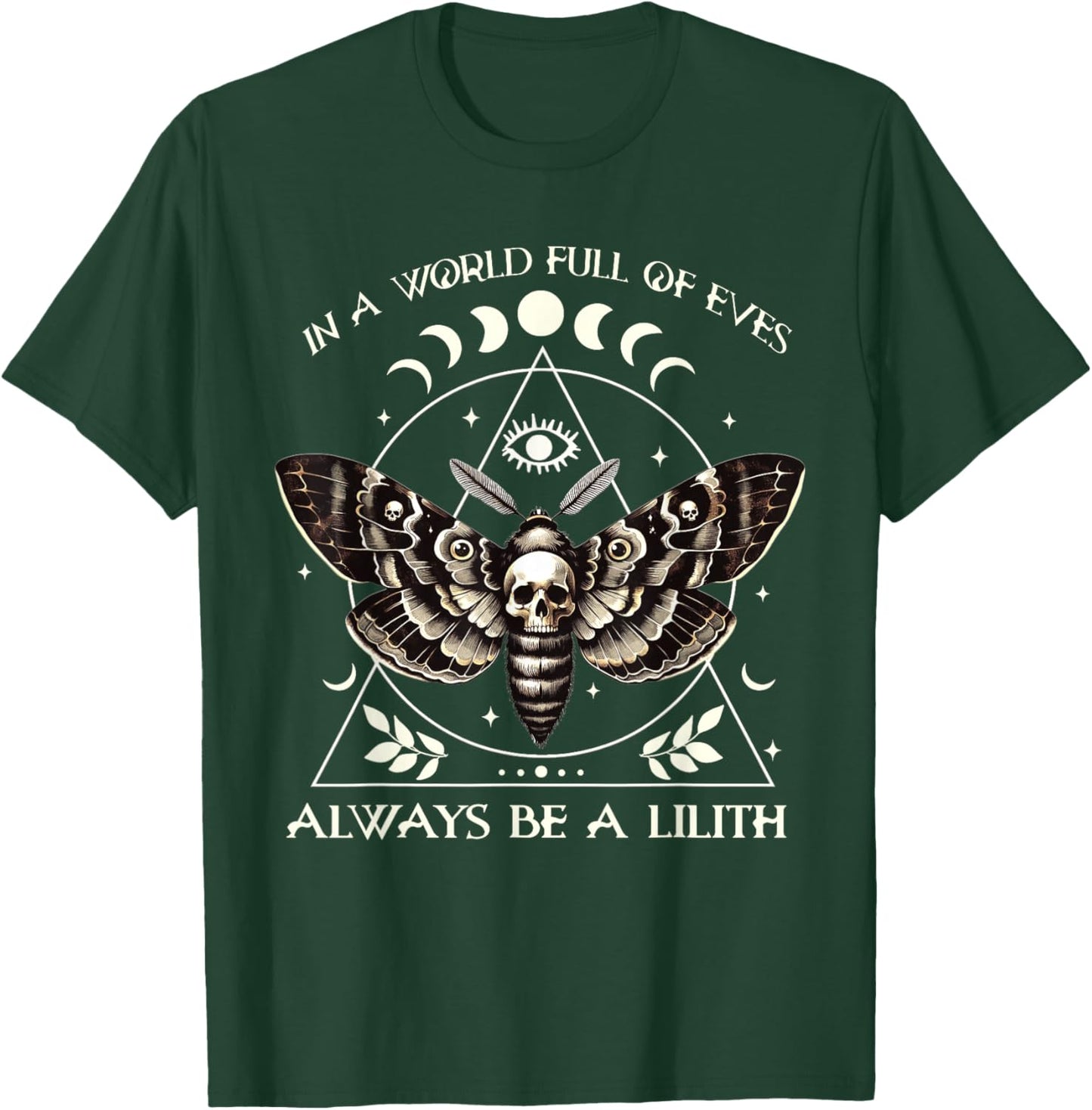 In A World Full Of Eves Always Be A Lilith Mythology Witch T-Shirt - T-Shirt | Forest