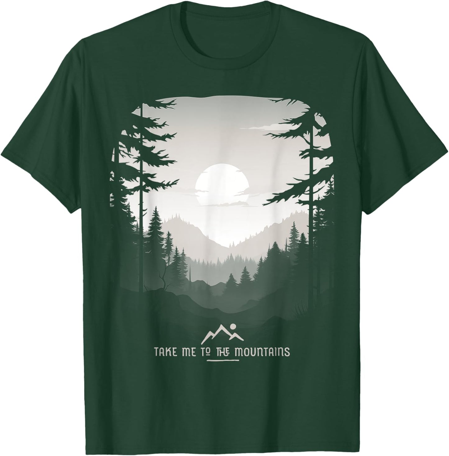 Take Me To The Mountains Forest Hiking Travel Camp Adventure T-Shirt - T-Shirt | Forest