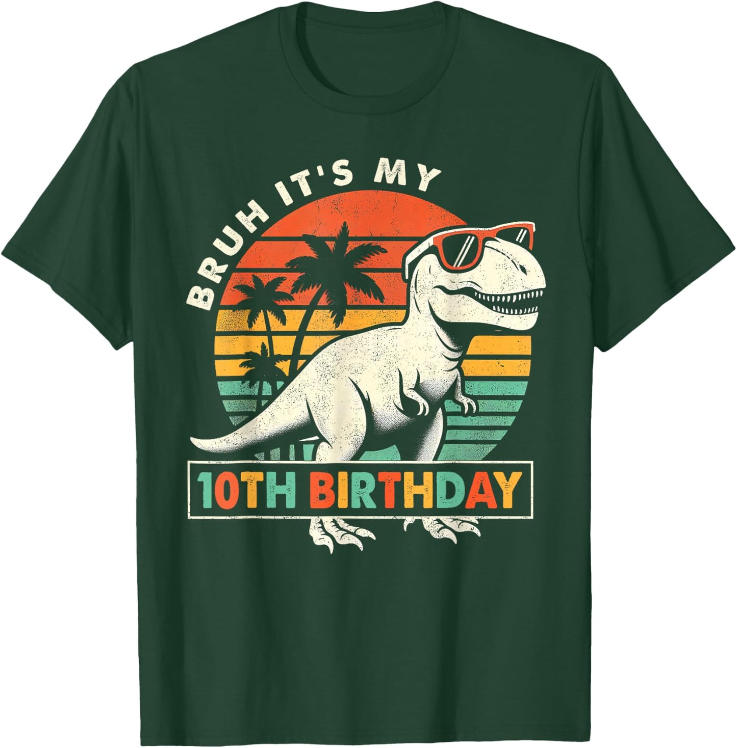 Bruh It's My 10th Birthday Dinosaur T Rex 10 Year Old Boys T-Shirt - T-Shirt | Forest