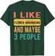 I Like Flower Arranging And Maybe 3 People Funny Vintage T-Shirt - T-Shirt | Forest