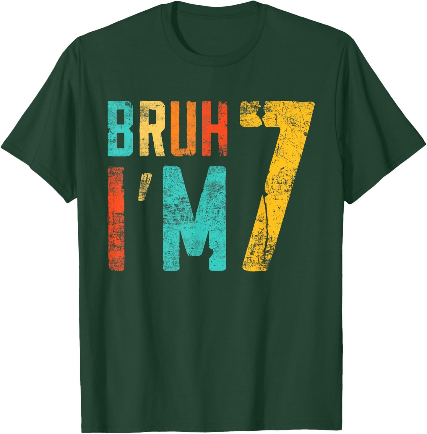 Bruh It's My 7th Birthday I'm 7 Year Old Birthday T-Shirt - T-Shirt | Forest