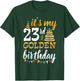 It's My 23rd Golden Birthday Happy Day 23 Years Old To Me T-Shirt - T-Shirt | Forest