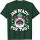 Jaw Ready For This Funny Shark Lover Ocean Wildlife T-Shirt - T-Shirt | Forest