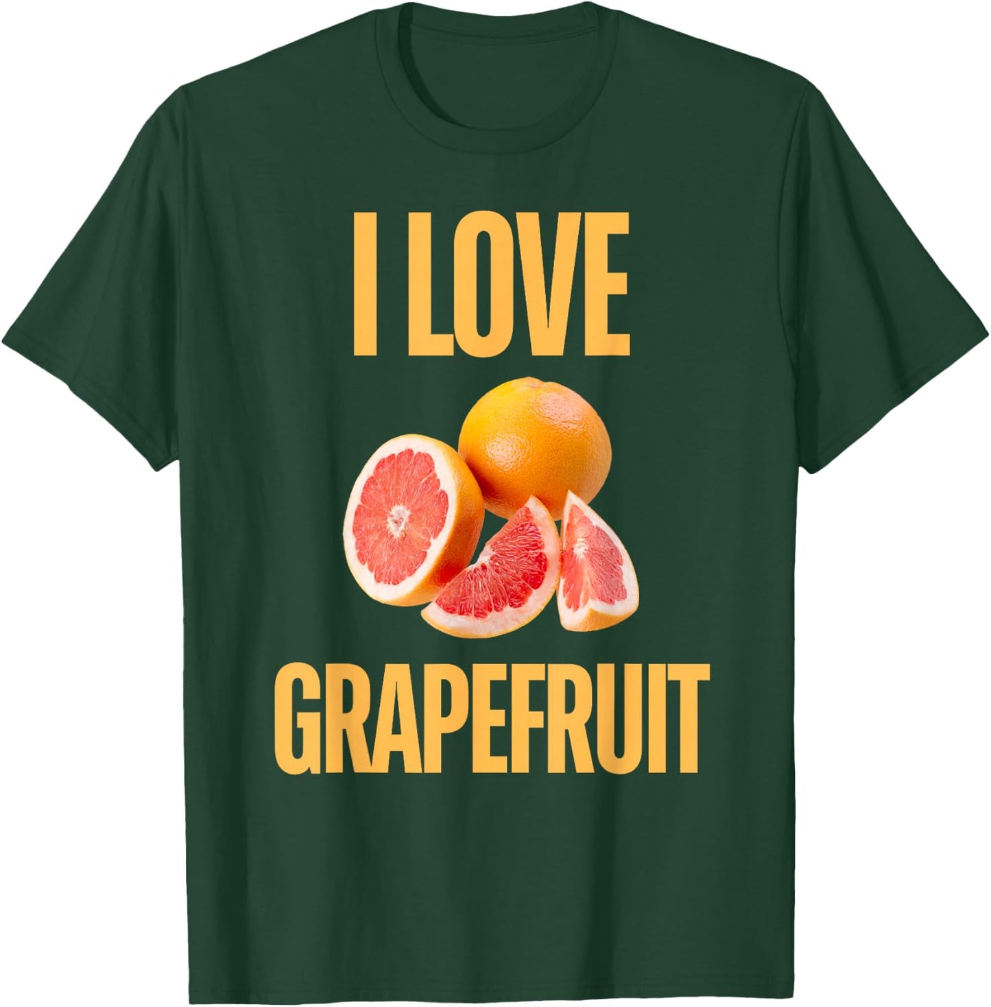 I Love Grapefruit T-Shirt - T-Shirt | Forest