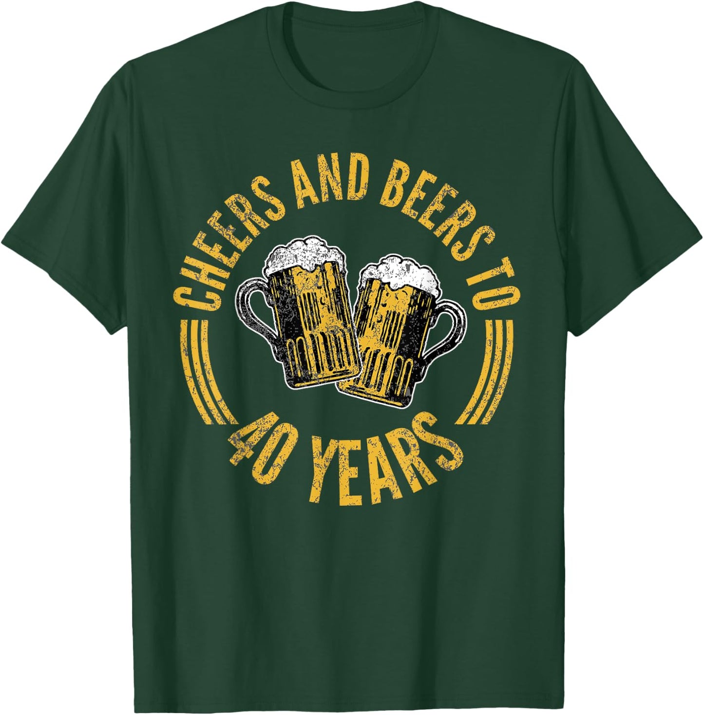 Cheers And Beers To 40 Years 40th Birthday Forty T-Shirt - T-Shirt | Forest