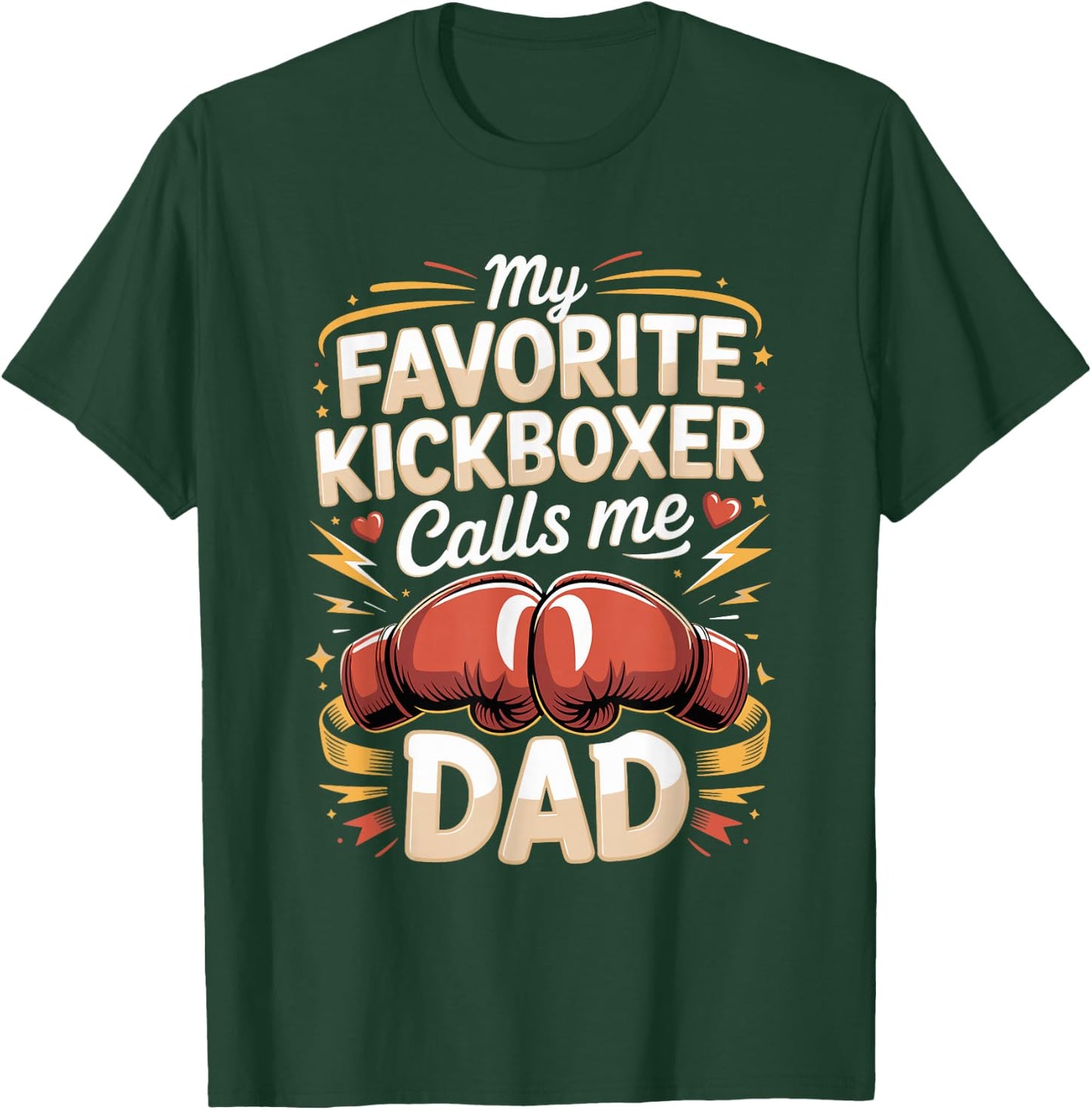 My Favorite Kickboxer Calls Me Dad Kickboxing T-Shirt - T-Shirt | Forest