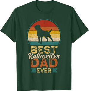 Best Rottweiler Dad Ever, Father's Day, Rottie Dog Daddy T-Shirt - T-Shirt | Forest