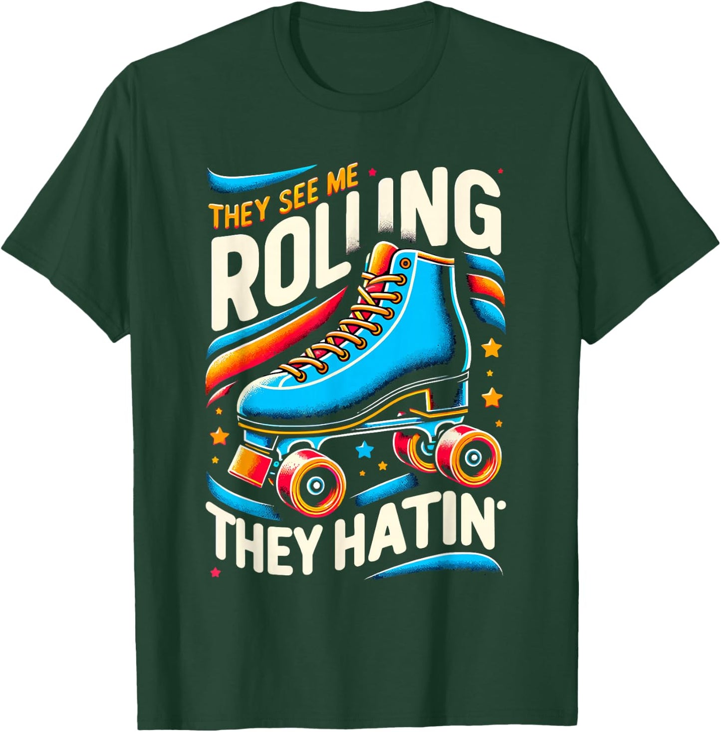 Roller Skating They See Me Rollin' They Hatin' Skater Skate T-Shirt - T-Shirt | Forest