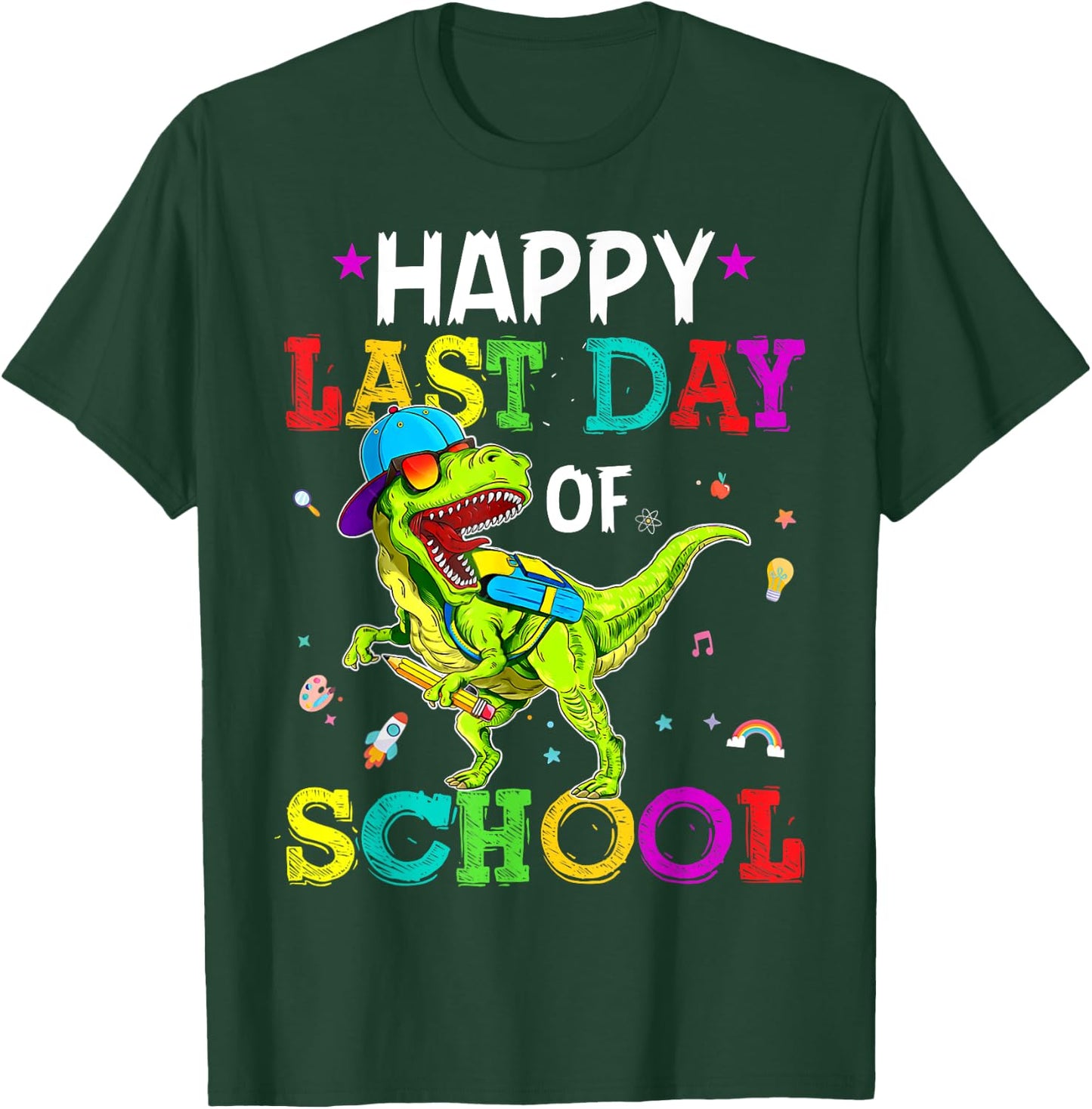 Happy Last Day Of School Dinosaurs Graduation Teacher Gifts T-Shirt - T-Shirt | Forest