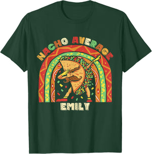 Funny Nacho Average Emily Shirt Cinco De Mayo Fiesta Mexican T-Shirt - T-Shirt | Forest