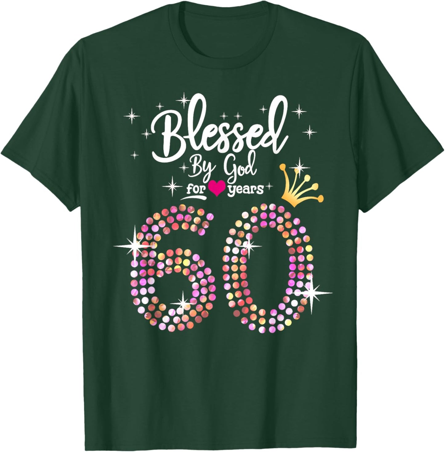 Blessed by God for 60 Years 60th Birthday Anniversary T-Shirt - T-Shirt | Forest
