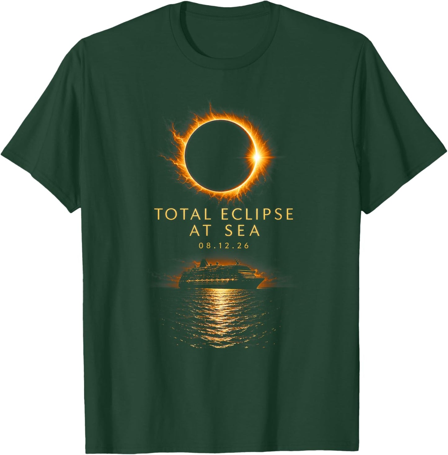 Total Solar Eclipse At Sea 08 12 26 Totality Eclipse Cruise T-Shirt - T-Shirt | Forest