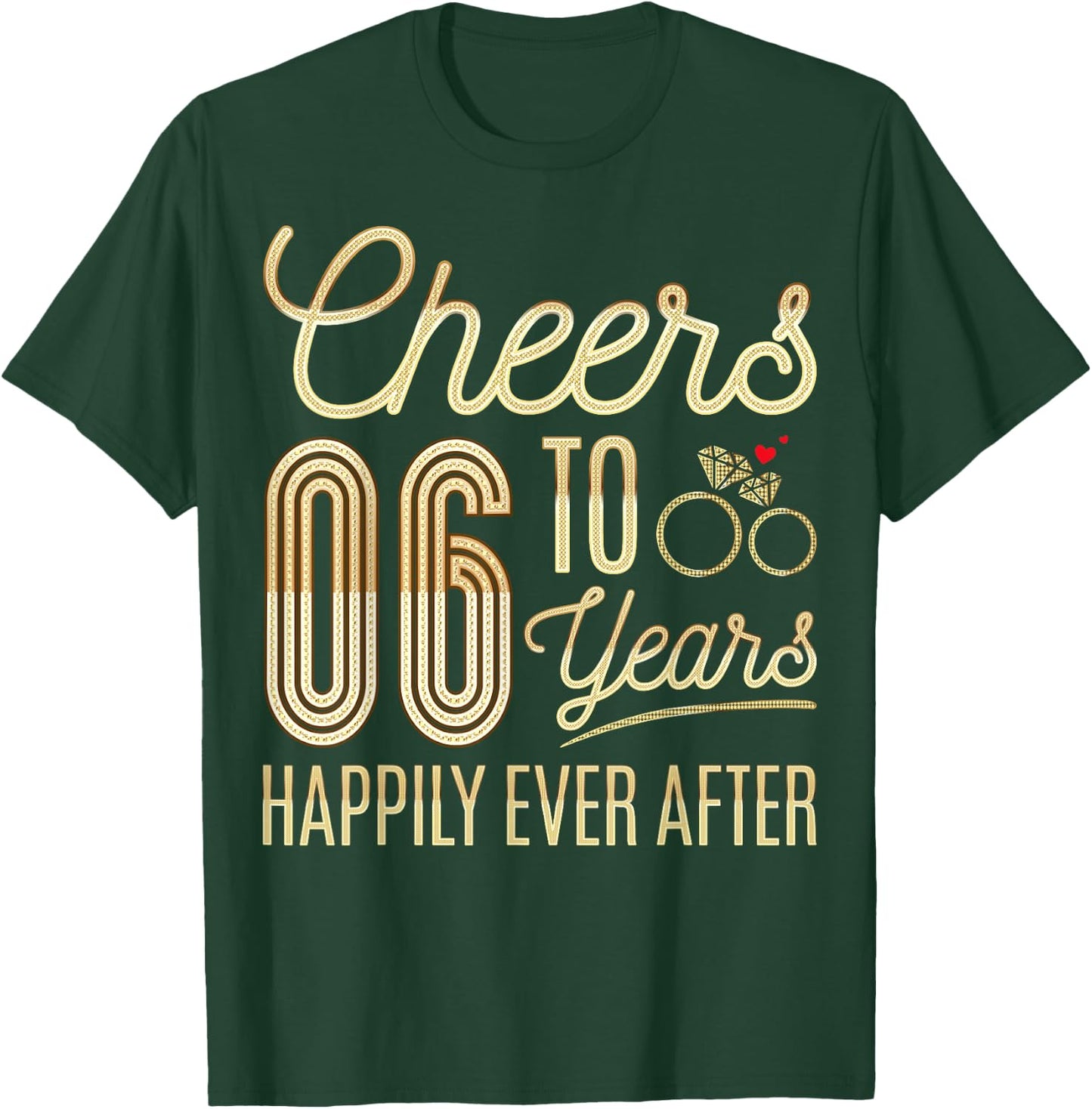 Cheers to 6 Years Happily - 6th Wedding Anniversary T-Shirt - T-Shirt | Forest