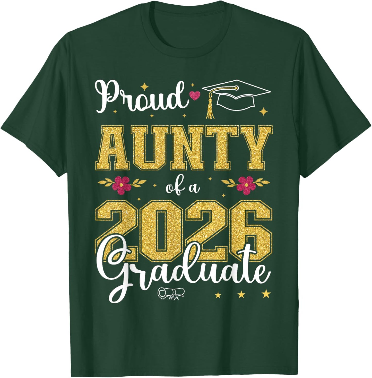 Proud Aunty of a class of 2026 graduate for graduation T-Shirt - T-Shirt | Forest