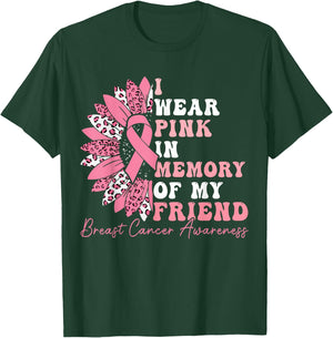 I Wear Pink In Memory Of My Friend Breast Cancer Awareness T-Shirt - T-Shirt | Forest