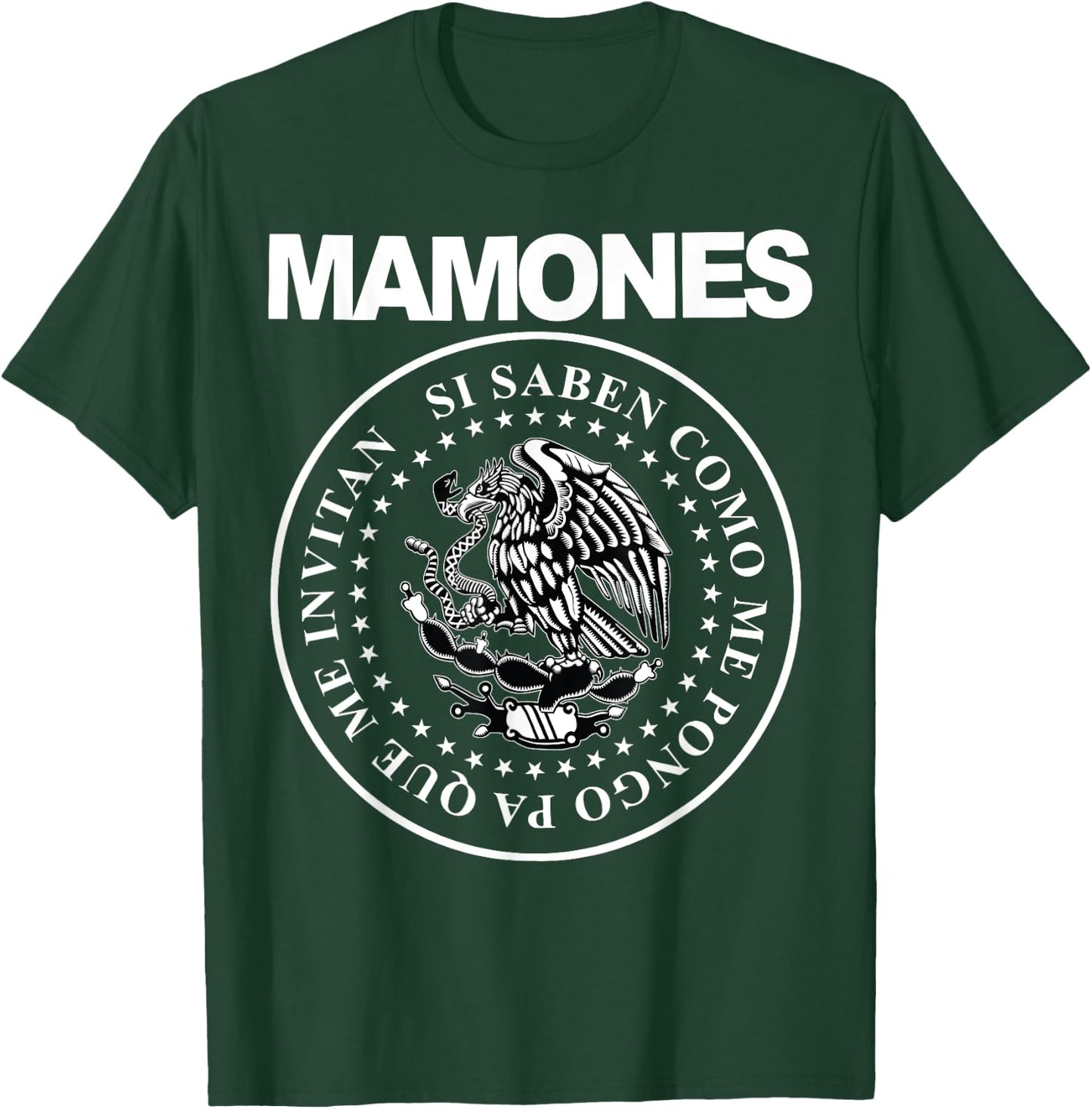 Mamones Si Saben Como Me Pongo Pa Que Me Invitan T-Shirt - T-Shirt | Forest