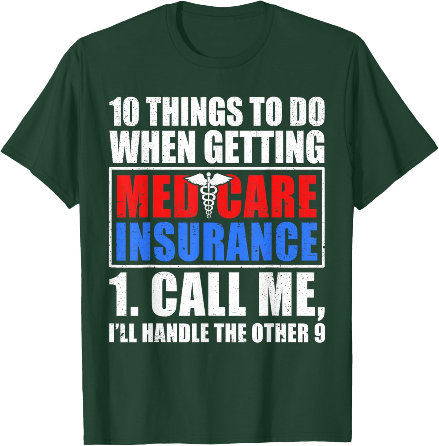 Medicare Insurance Funny Medicare Agent T-Shirt - T-Shirt | Forest