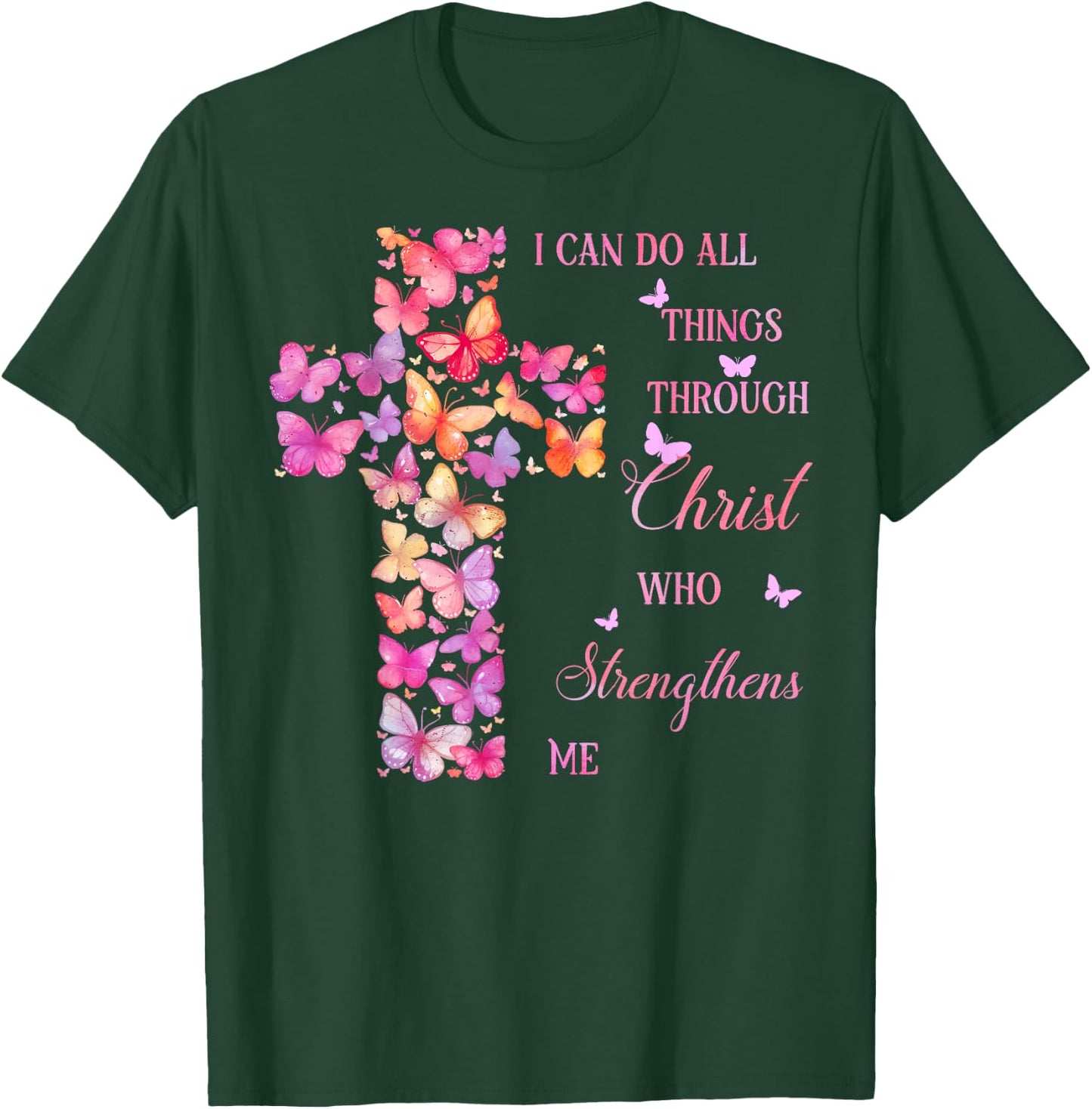 I Can Do All Things Through Christ Pink Butterfly Cross T-Shirt - T-Shirt | Forest