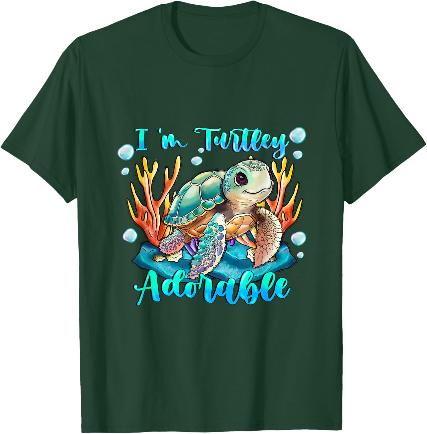 Im turtley Adorable ocean turtle Just a girl who loves turle T-Shirt - T-Shirt | Forest