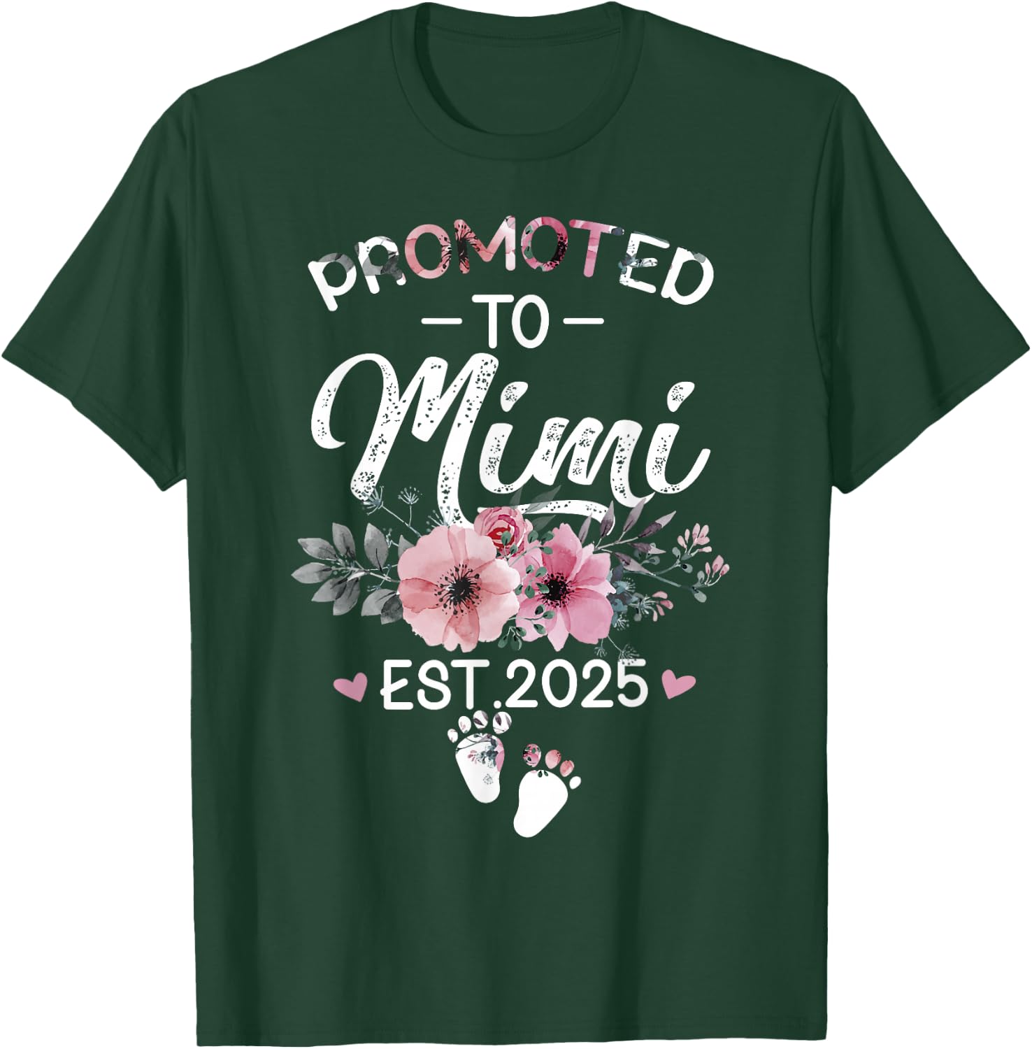 Promoted to Mimi Est 2025 Flower T-Shirt - T-Shirt | Forest