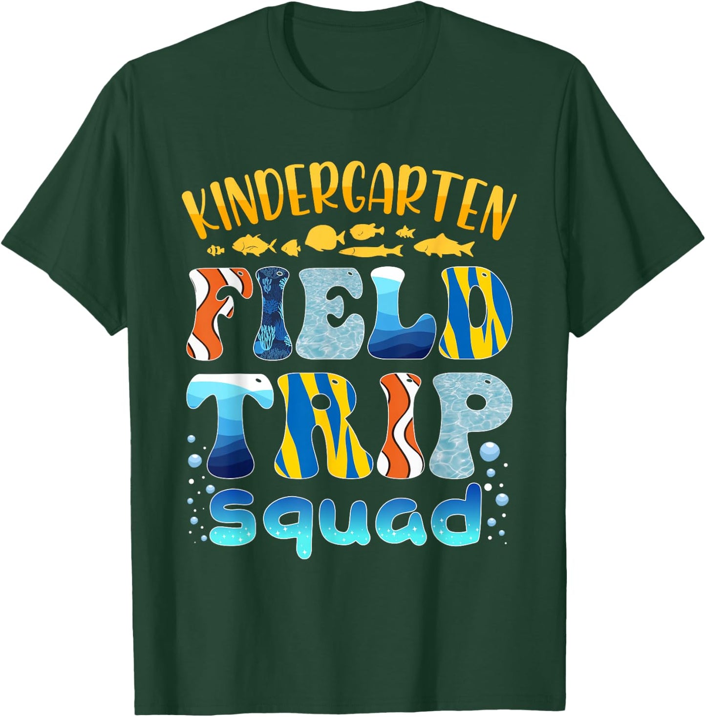 Fish Aquarium Kindergarten Field Trip Squad Teacher Student T-Shirt - T-Shirt | Forest