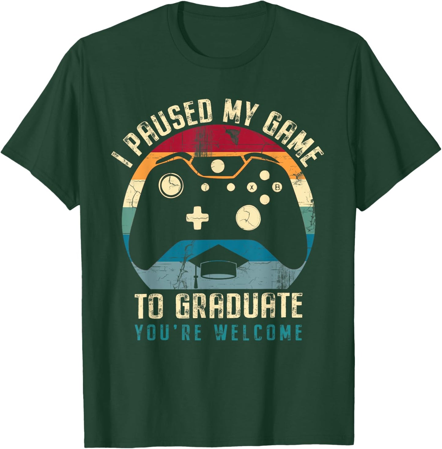Funny Gamer Graduation I Paused My Game To Graduate T-Shirt - T-Shirt | Forest