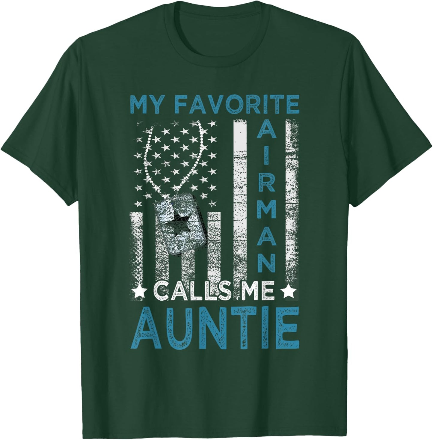 My Favorite Airman Calls Me Auntie Airman Graduation Auntie T-Shirt - T-Shirt | Forest