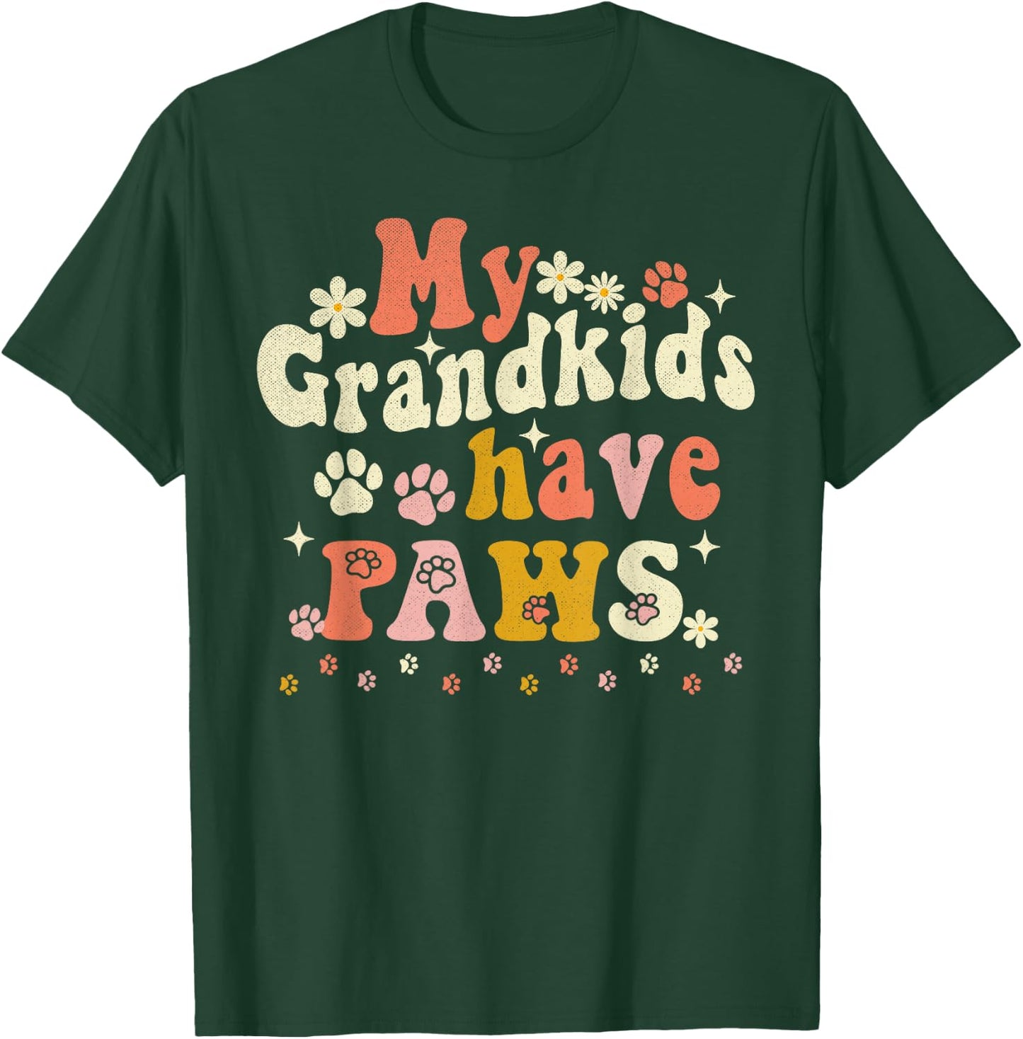 My Grandkids Have Paws Funny Pet Dog Cat Grandma Grandma T-Shirt - T-Shirt | Forest