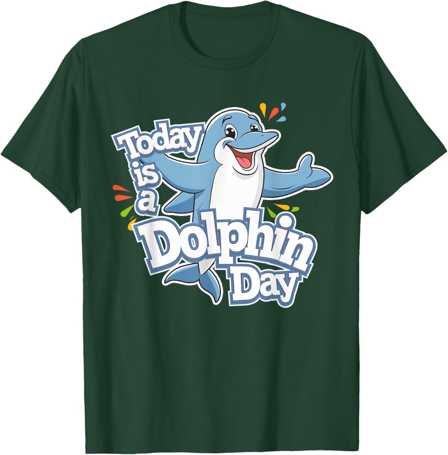 Childrens Today is a Dolphin Day Funny Ocean Kids Dolphin T-Shirt - T-Shirt | Forest
