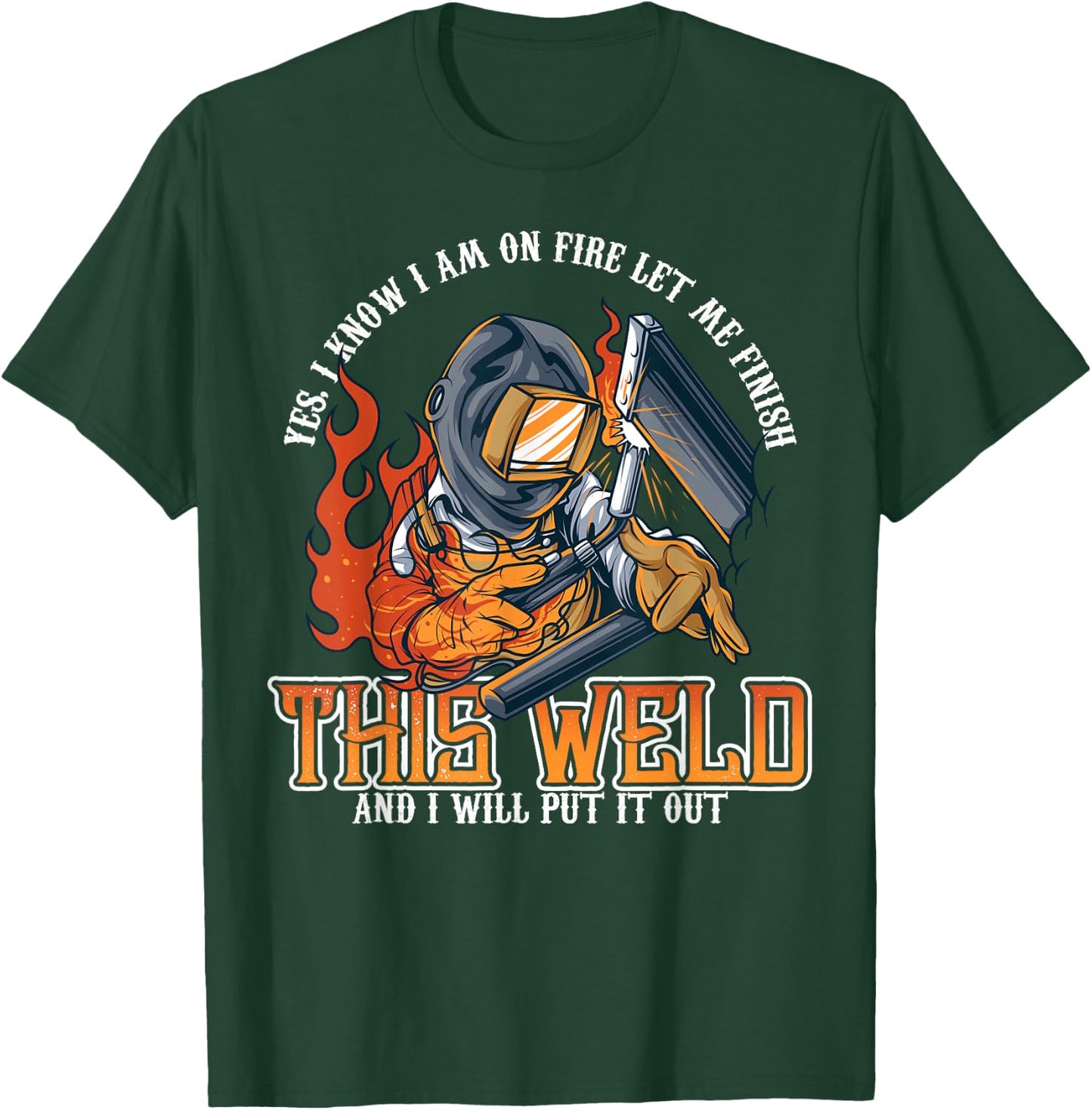 Welder Shirts Funny Welding Funny Saying T-Shirt - T-Shirt | Forest