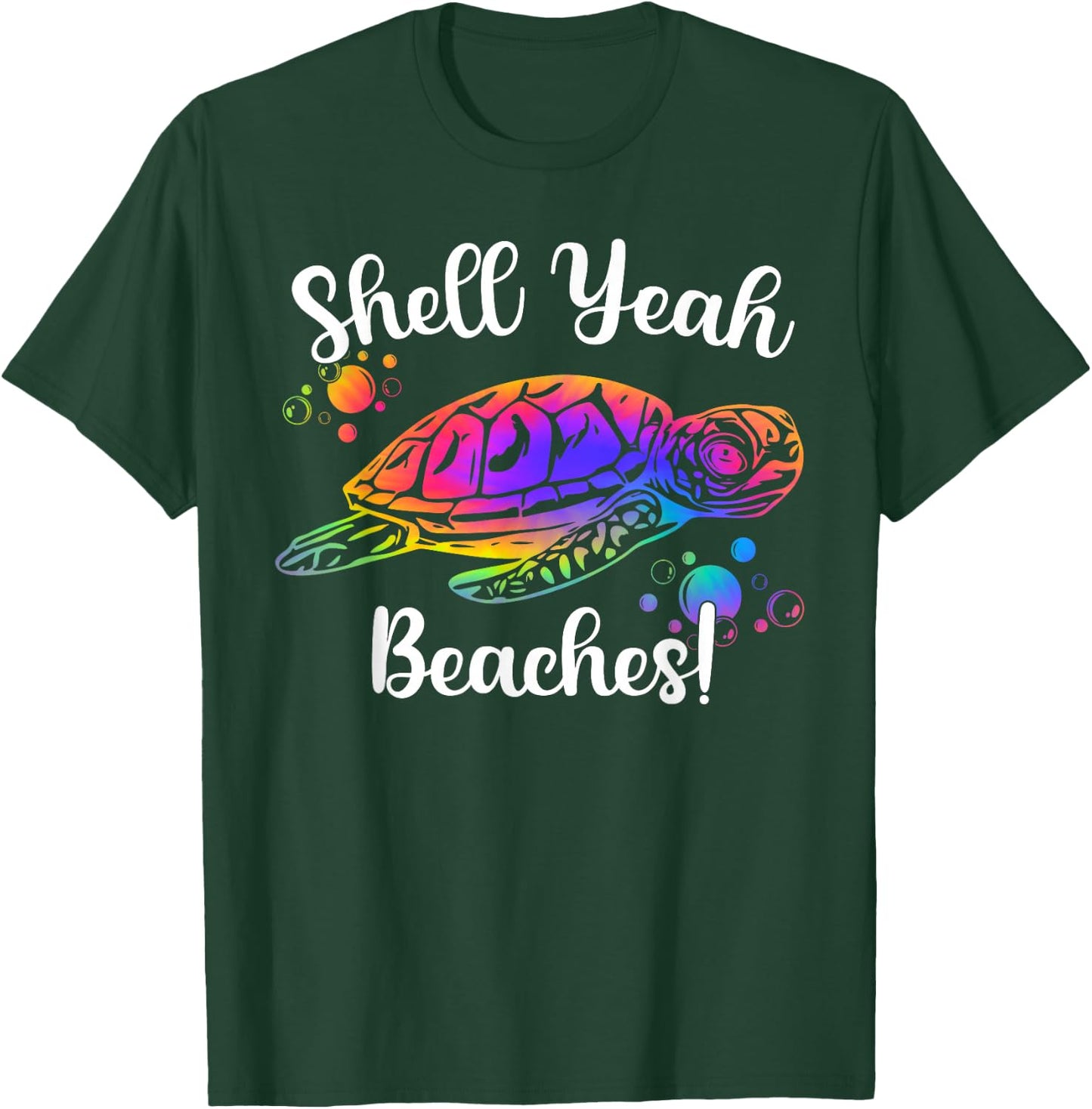 Shell Yeah Beaches Tie Dye Turtle Shell Yeah T-Shirt - T-Shirt | Forest